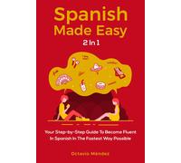 Octavio M&eacut Spanish Made Easy 2 In 1: Your Step-by-Step Guide To (Tascabile)