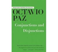 Octavio Paz Conjunctions and Disjunctions (Tascabile)