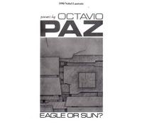 Octavio Paz Eagle or Sun? (Tascabile)
