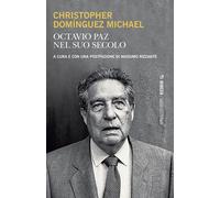Octavio Paz nel suo secolo - [Mimesis]