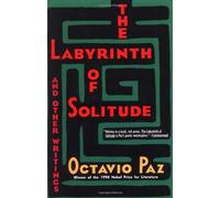 Octavio Paz The Labyrinth of Solitude ; the Other Mexico ; Return to (Tascabile)