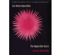 Octavio Quintanilla Las Horas Imposibles / the Impossible Hours (Tascabile)