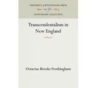 Octavius Brooks Frothingham Transcendentalism in New England (Copertina rigida)