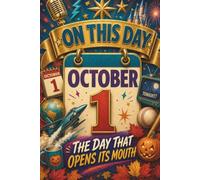 October 1: The Day That Opens Its Mouth