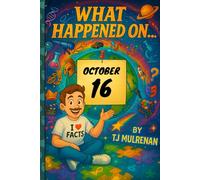 October 16: Amazing stories and brain-teasing puzzles from one unforgettable day in history - perfect for curious minds of all ages.