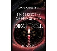 October 3: Unlocking the Secrets of Your Birthdate