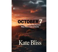 OCTOBER 7: True Story of Those Who Survived When Terror Came at Sunrise