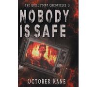 October Kane Nobody is Safe (Copertina rigida) Quill Point Chronicles