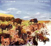 OCTOBERMAN - Run From Safety
