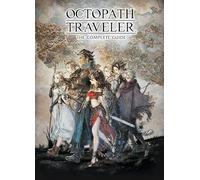 Square Enix Octopath Traveler: The Complete Guide (Copertina rigida)