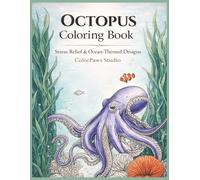 Octopus Coloring Book: Stress Relief & Ocean-Themed Designs