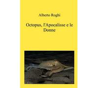 Octopus, l'apocalisse e le donne