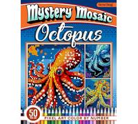 Octopus Mystery Mosaics Color by Number: 50 Pixel Art Marine Wonders