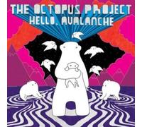 Octopus Project - Hello, Avalanche 10Th Anniversary Deluxe
