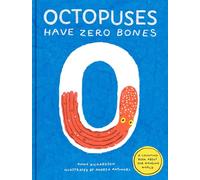 Anne Richardson Octopuses Have Zero Bones (Copertina rigida)