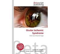 Ocular Ischemic Syndrome: Vision Loss, Amaurosis Fugax