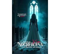 OCURRIÓ EN NOCHEBUENA Y, SIN ESPERARLO, ME ENAMORÉ