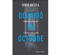 Ocurrió en Octubre: Diario del estallido y mi paso por el INDH