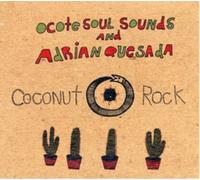 Ocute Soul Sounds and Adrian Quesada Coconut Rock (CD) Album