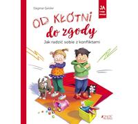 Od kłótni do zgody: Jak radzić sobie z konfliktami. Ja i moje emocje