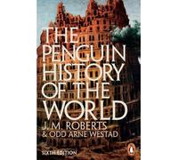 Odd Arne Westad J M Roberts The Penguin History of the World (Tascabile)