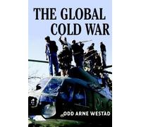 Odd Arne Westad The Global Cold War (Tascabile)