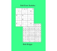 Odd Even Sudoku: 100 Easy-Medium-Hard Odd Even Sudoku puzzles with solutions and How-to-Play instructions