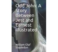 Odd John: una storia tra Jest e Earnest illustrato