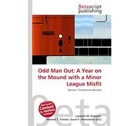 Odd Man Out: A Year on the Mound with a Minor League Misfit: Memoir, Professional Baseball