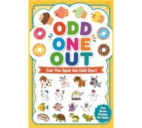 Odd One Out: Can You Spot the Odd One?: Fun Brain Games for Kids Ages 3-6