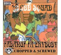 Odd Squad - Fadnuf Fa Erybody-Chopped & Screwed