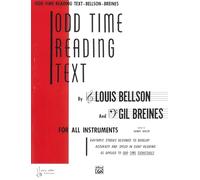 Odd Time Reading Text: For All Instruments : Rhythmic Studies Designed to Develop Accuracy and Speed in Sight Reading As Applied to Odd Time Signatures