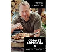 Oddasz fartucha 3: Jakie to jest dobre!