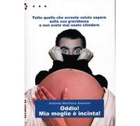 Oddio! Mia moglie è incinta!