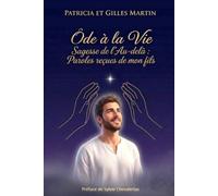 Ôde à la vie: Sagesse de l’Au-delà
