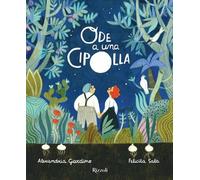 Ode a una cipolla. Ediz. a colori