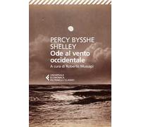 Ode al vento occidentale e altre poesie. Testo originale a fronte