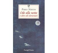 Ode alla notte e altre odi elementari. Testo spagnolo a fronte