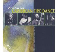Ode For Joe - Caribbean Fire Dance