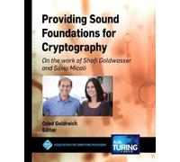 Oded Goldreich Providing Sound Foundations for Cryptography (Tascabile)