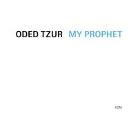 Oded Tzur My Prophet (CD) Album