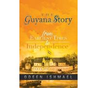 Odeen Ishmael The Guyana Story (Tascabile)