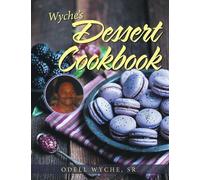 Odell Wyche Wyche's Dessert Cookbook (Tascabile)