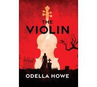 Odella Howe The Violin (Copertina rigida)