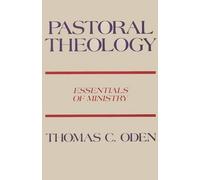 Oden Pastoral Theology (Tascabile)