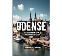 Odense Reiseführer für Familienabenteuer 2025
