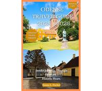 Odense Travel Guide 2025 - 2026: Insider Journeys Through Denmark’s Historic Heart.