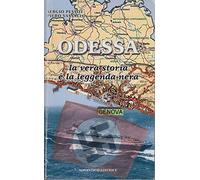 Sergio Pessot / Piero Vassallo - Odessa. La Vera Storia E La Leggenda Nera