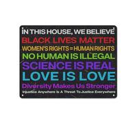 ODHHGDF Targa rustica in metallo con citazione motivazionale "In This House We Believe Black Lives Matter Love Is Love", decorazione artistica da parete per casa e ufficio, 30,5 x 40,6 cm