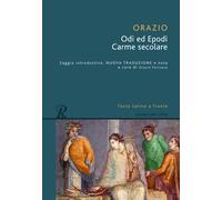 Odi-Carme secolare-Epodi. Testo latino a fronte - Orazio Flacco Quinto
